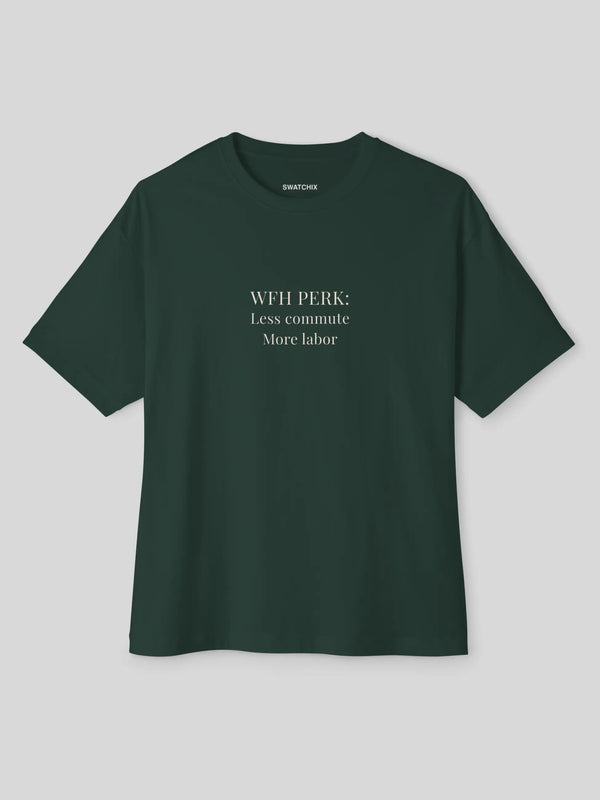 WFH Perk Oversized Tee