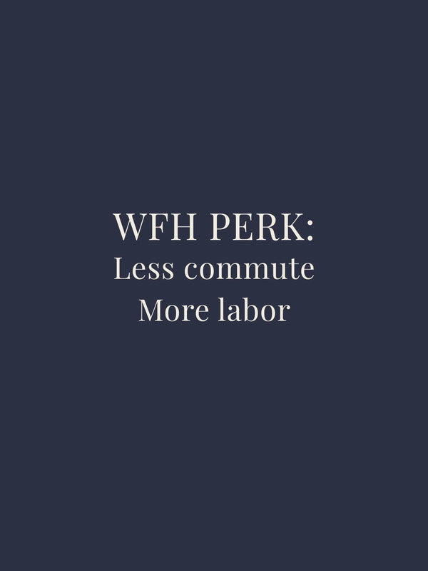 WFH Perk Oversized Tee