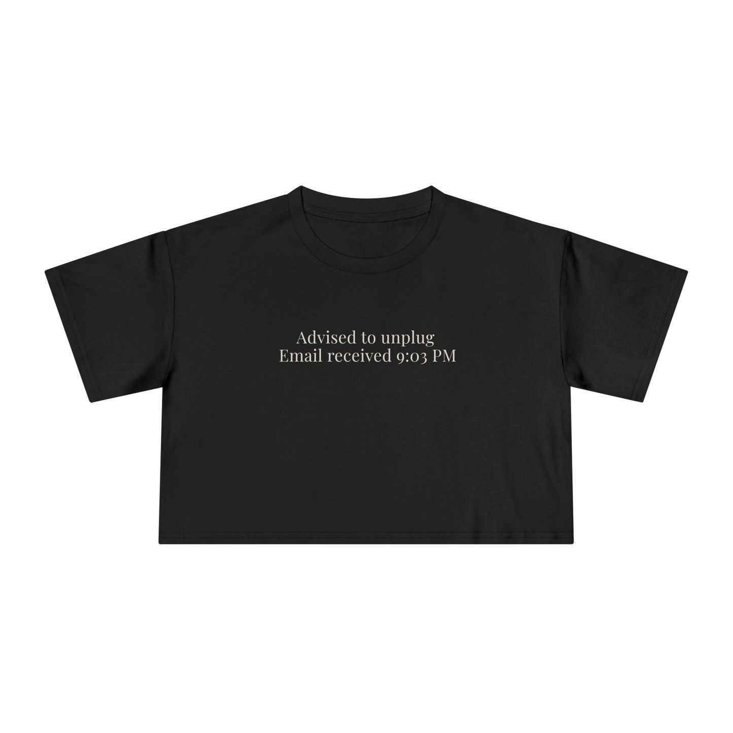 Advised to Unplug Cropped Tee
