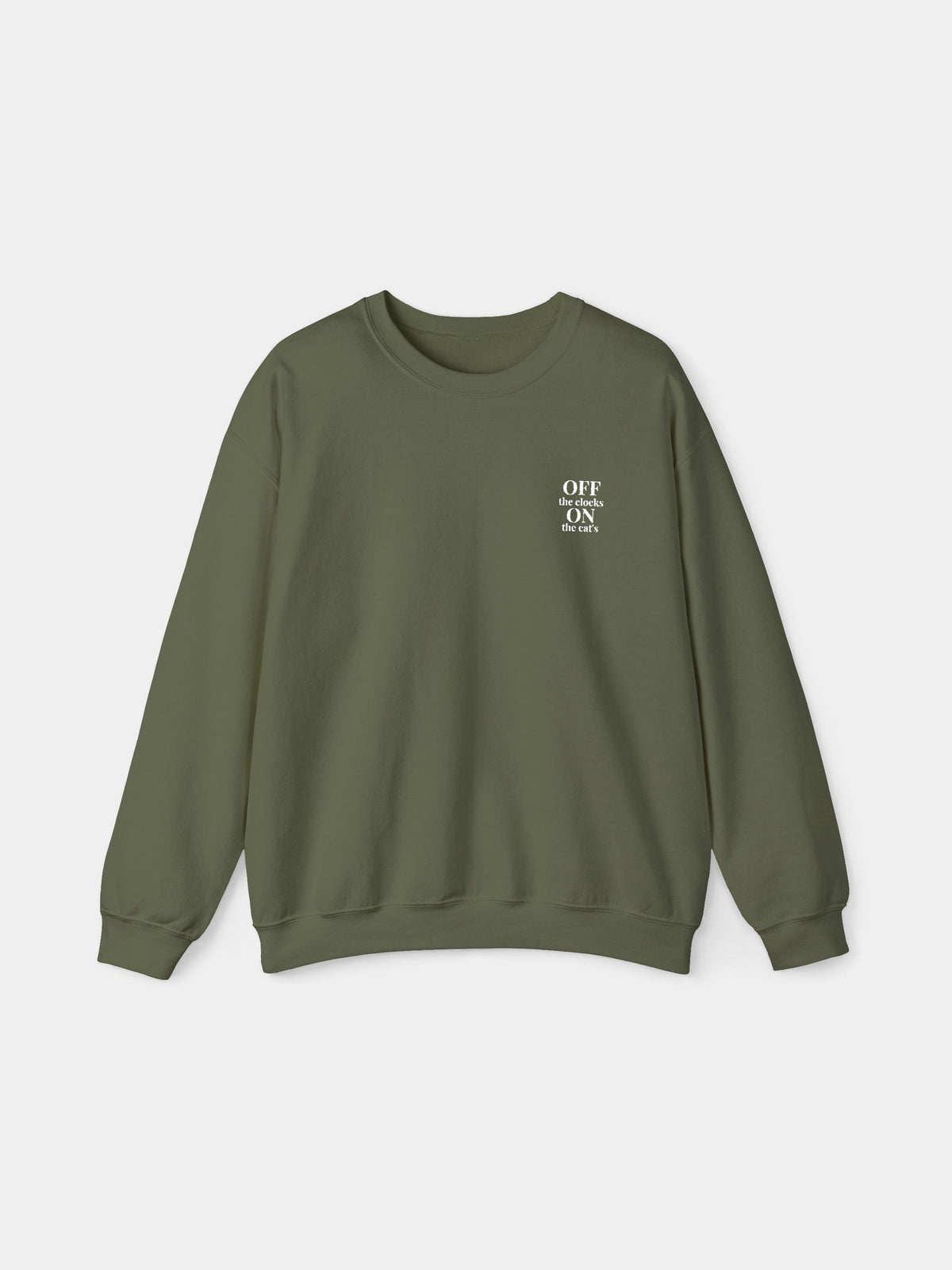 Off the Clock Embroidered Sweatshirt in Military Green with "Off the clock. On the cat's." embroidered on the chest - Swatchix