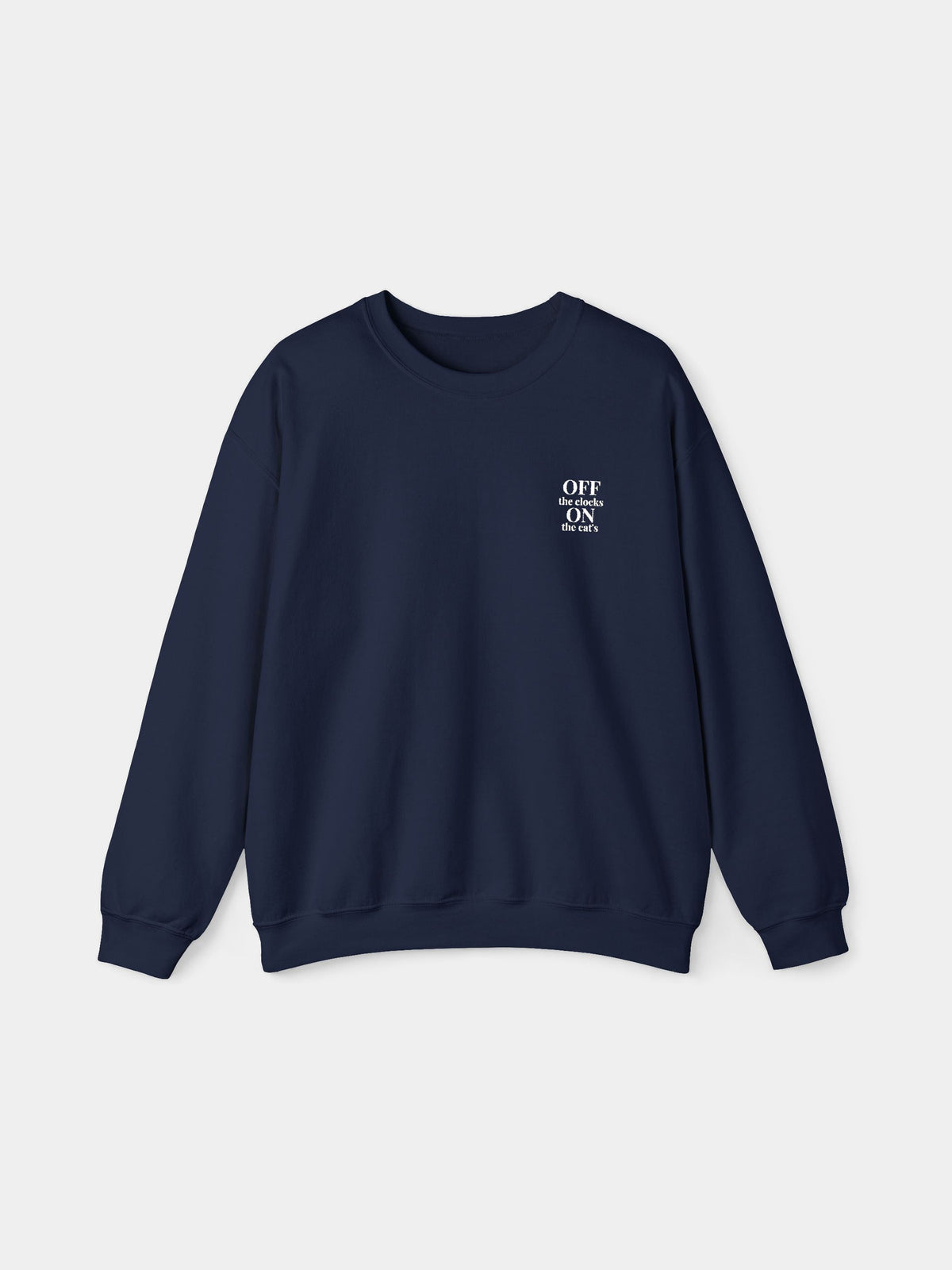 Off the Clock Embroidered Sweatshirt in Navy with "Off the clock. On the cat's." embroidered on the chest - Swatchix