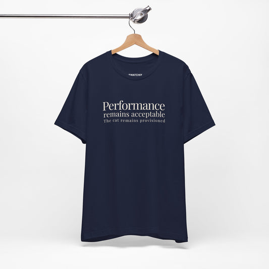 Performance Remains Acceptable Crewneck Tee