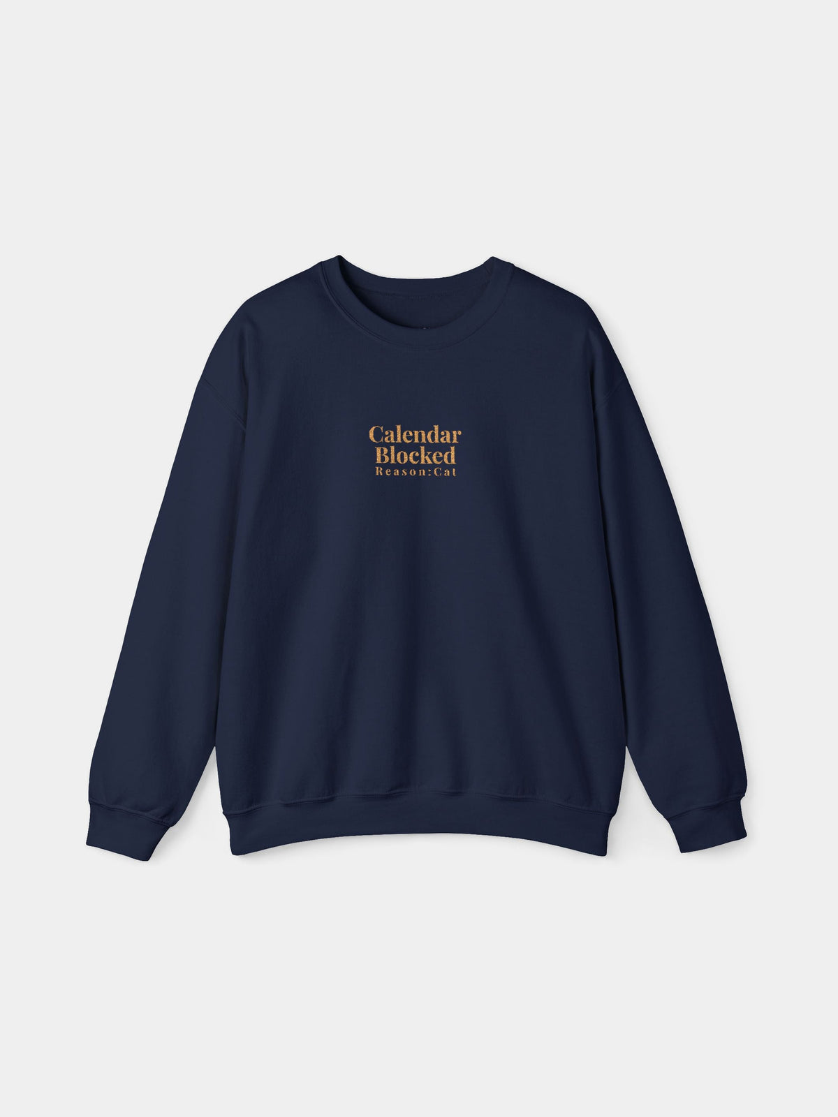 Calendar Blocked Embroidered Sweatshirt in Navy with "Calendar blocked. Reason: cat." embroidered on the chest - Swatchix