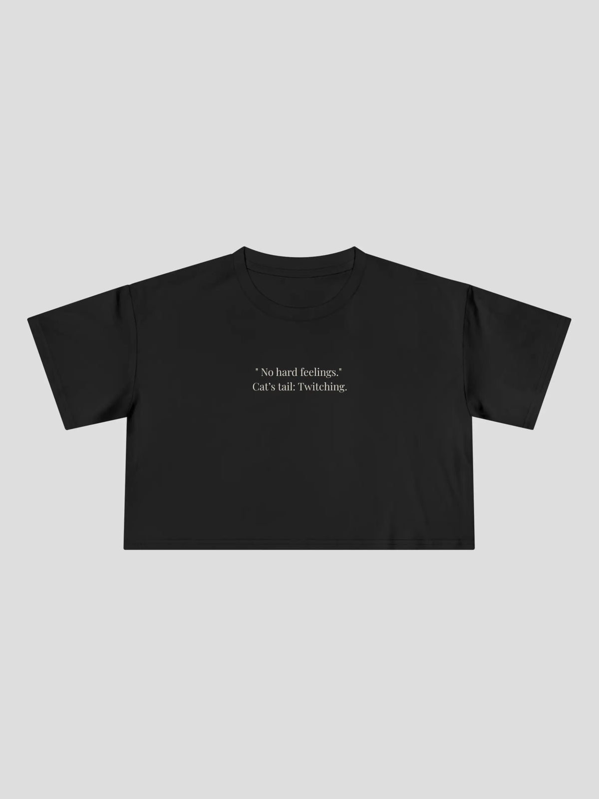 No Hard Feelings Cropped Tee
