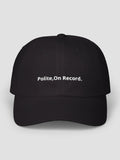 Polite on Record Cap
