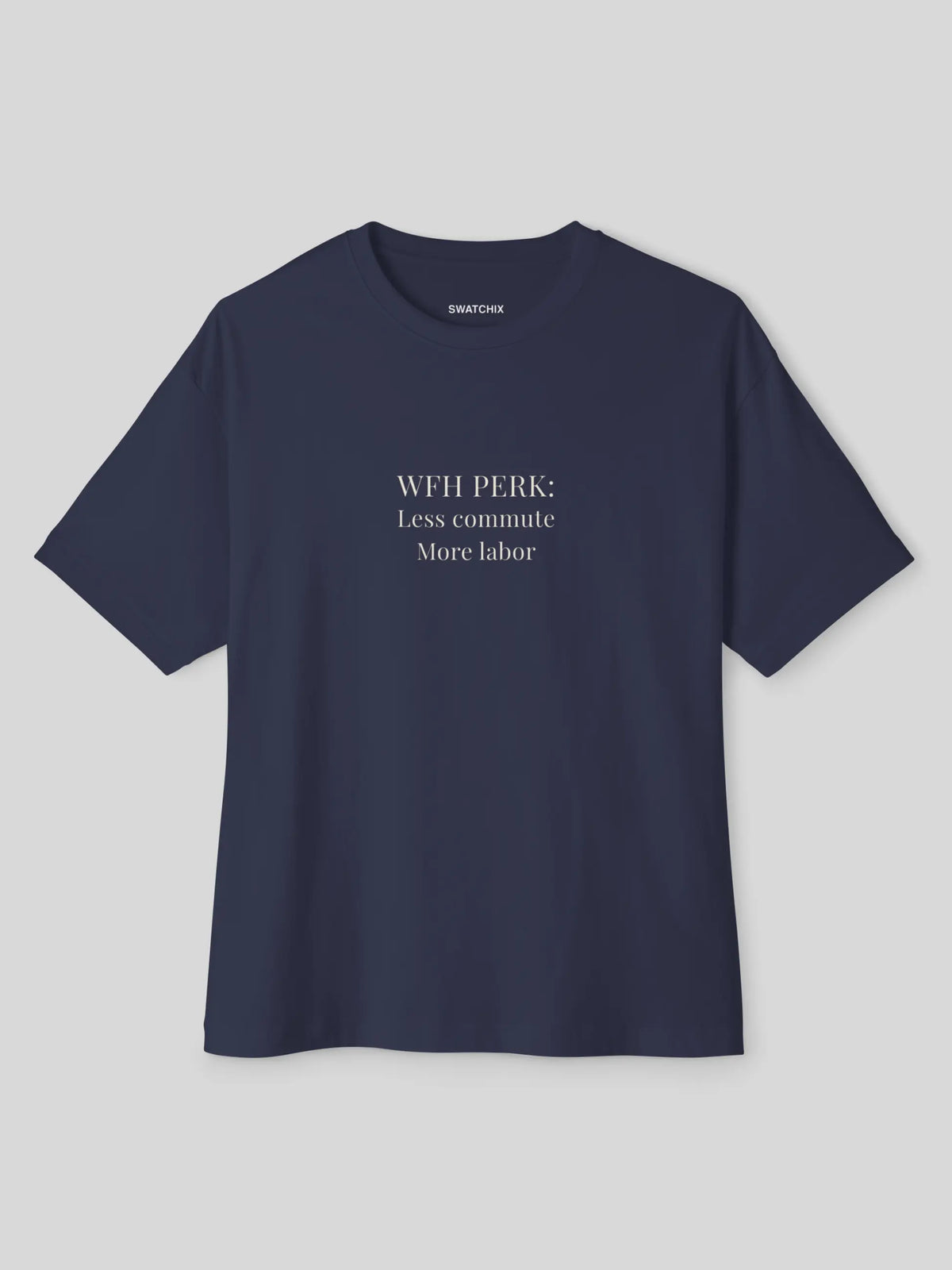 WFH Perk Oversized Tee
