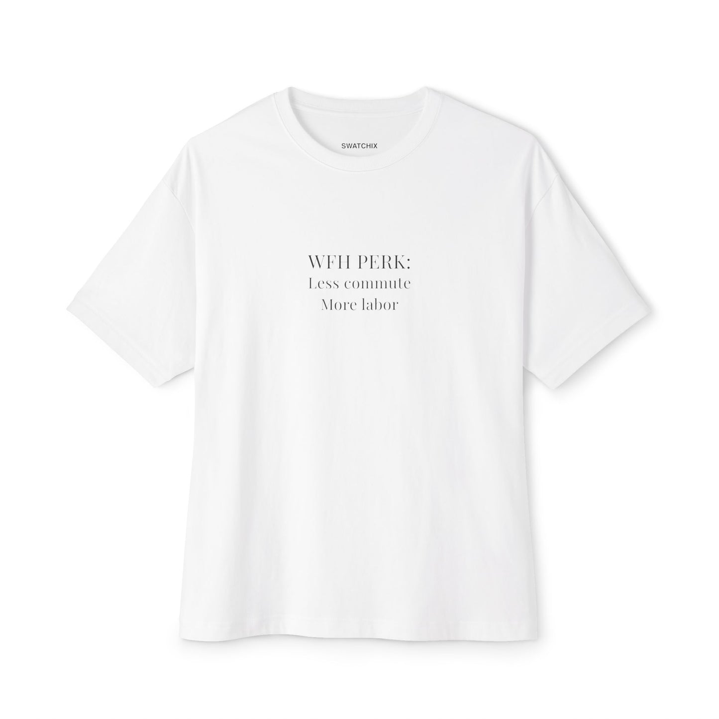 WFH Perk Oversized Tee