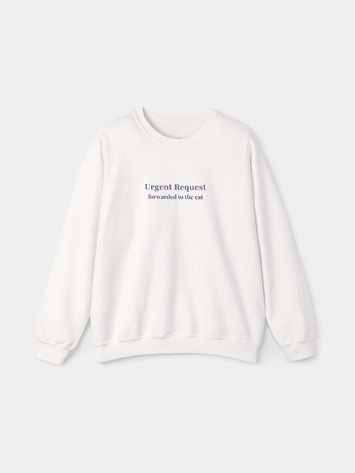 Urgent Request Embroidered Sweatshirt in White with "Urgent requests forwarded to the cat." embroidered on the chest - Swatchix