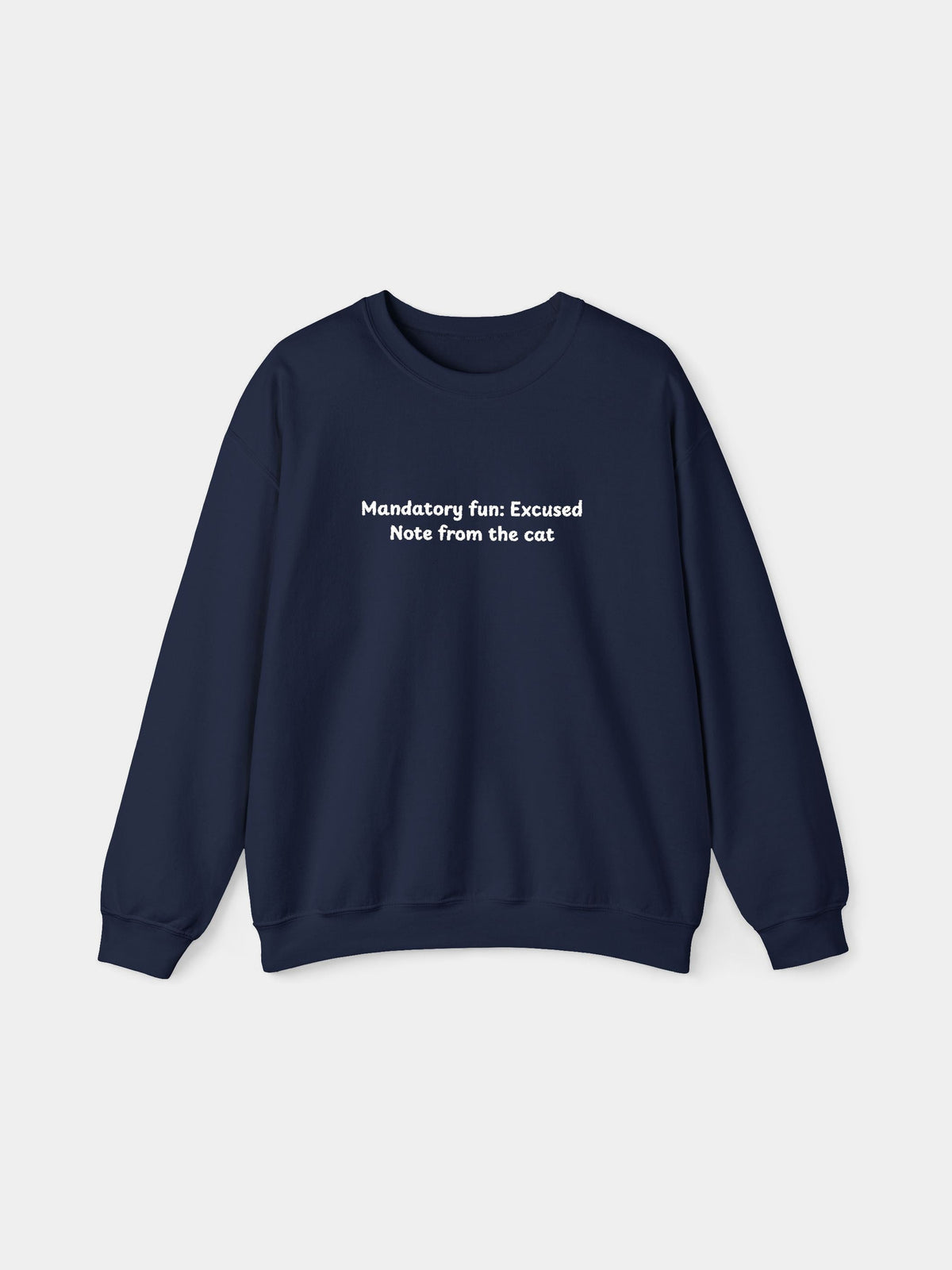 Mandatory Fun Embroidered Sweatshirt in Navy with "Mandatory fun: excused. Note from the cat." embroidered on the chest - Swatchix