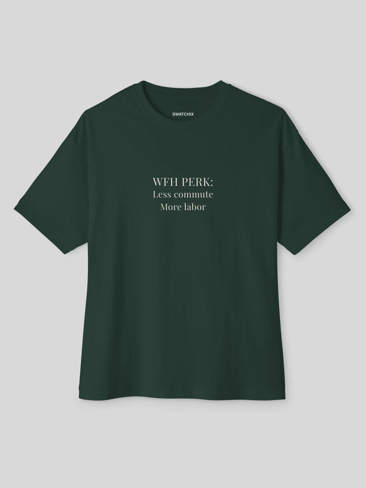 WFH Perk Oversized Tee