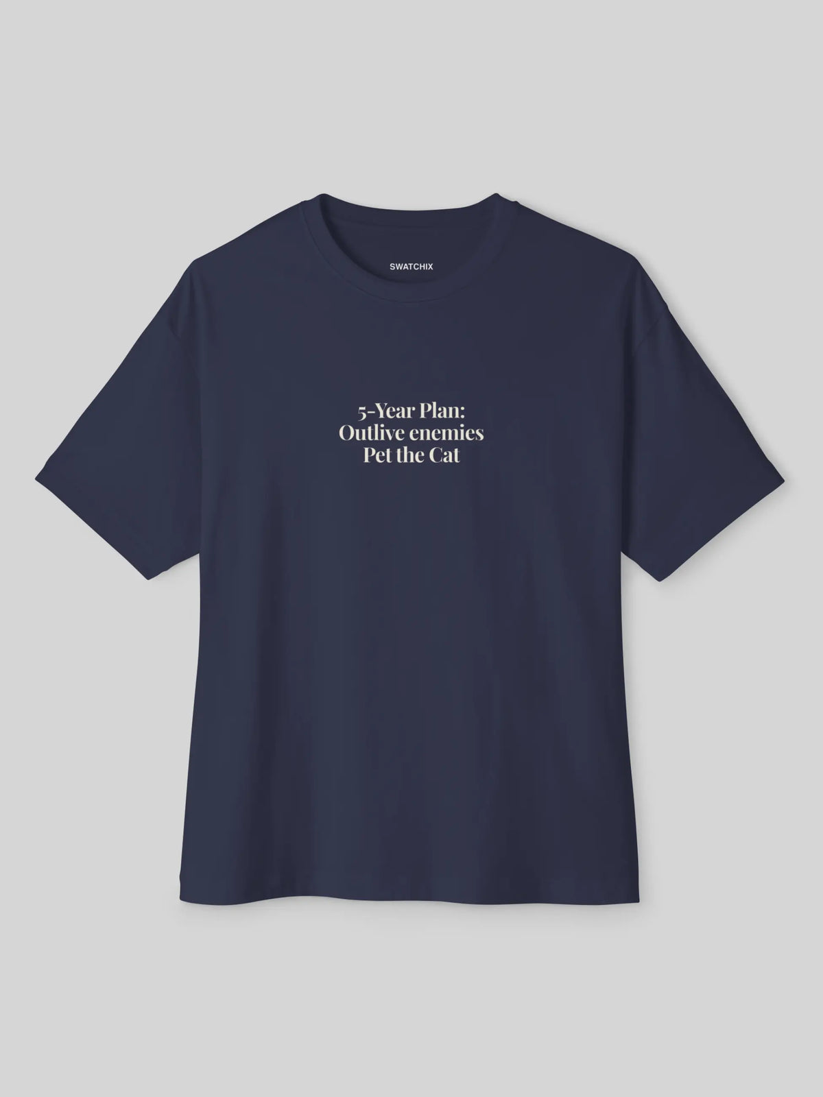 5 Year Plan Oversized Tee