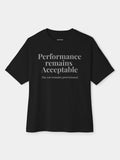 Performance Remains Acceptable Oversized Tee