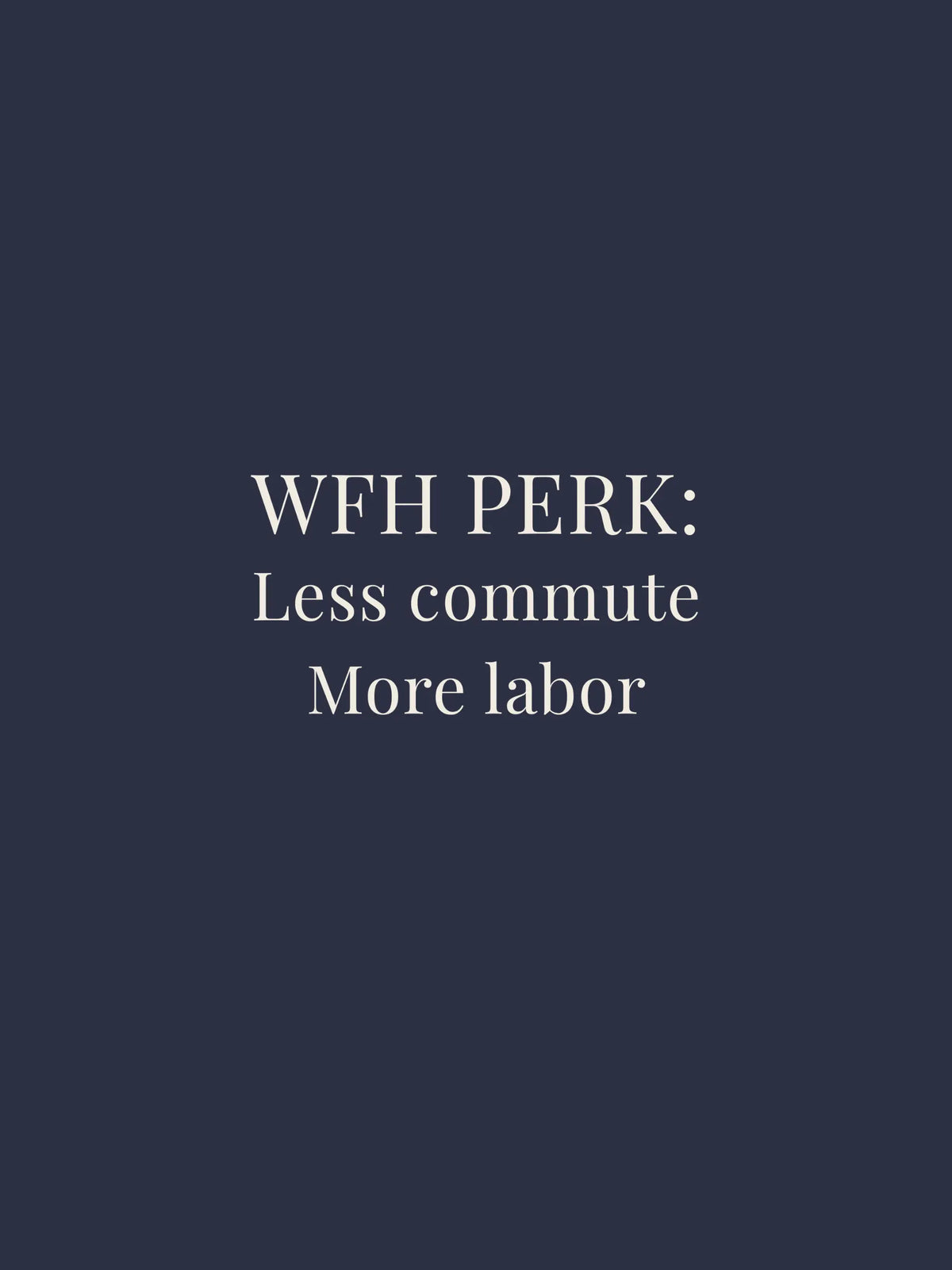 WFH Perk Oversized Tee